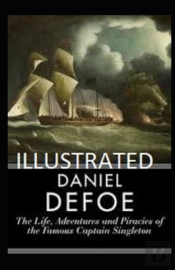 The Life, Adventures & Piracies Of The Famous Captain Singleton Illustrated