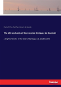 The Life And Acts Of Don Alonzo Enriquez De Guzman