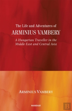 Bertrand.pt - The Life And Adventures Of Arminius Vambery
