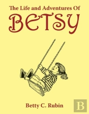 The Life And Adventures Of Betsy