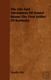 The Life And Adventures Of Daniel Boone