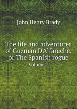Bertrand.pt - The Life And Adventures Of Guzman D'Alfarache, Or The Spanish Rogue Volume 1