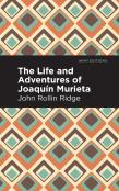The Life And Adventures Of Joaqun Murieta