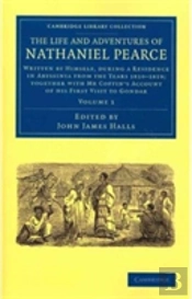 The Life And Adventures Of Nathaniel Pearce 2 Volume Set