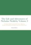 The Life And Adventures Of Nicholas Nickleby Volume 2