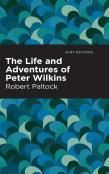 The Life And Adventures Of Peter Wilkins