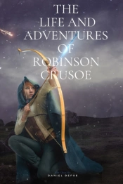 The Life And Adventures Of Robinson Crusoe