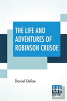 The Life And Adventures Of Robinson Crusoe