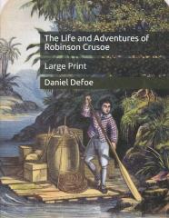 The Life And Adventures Of Robinson Crusoe