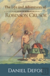 The Life And Adventures Of Robinson Crusoe