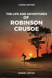 The Life And Adventures Of Robinson Crusoe