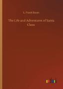 The Life And Adventures Of Santa Claus