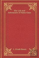 The Life And Adventures Of Santa Claus