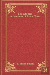 The Life And Adventures Of Santa Claus