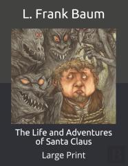 The Life And Adventures Of Santa Claus