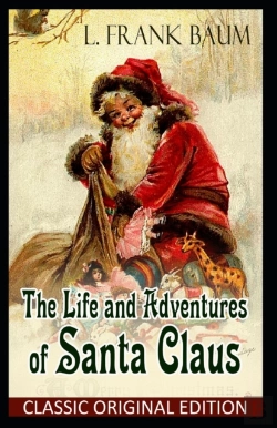 Bertrand.pt - The Life And Adventures Of Santa Claus-Classic Original Edition(Annotated)