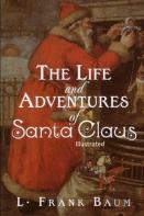 The Life And Adventures Of Santa Claus Illustrated