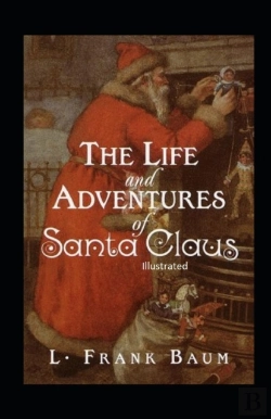 Bertrand.pt - The Life And Adventures Of Santa Claus Illustrated