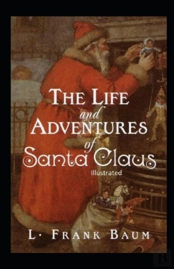 Bertrand.pt - The Life And Adventures Of Santa Claus Illustrated