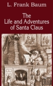 The Life And Adventures Of Santa Claus