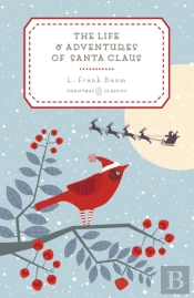 The Life And Adventures Of Santa Claus