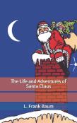 The Life And Adventures Of Santa Claus