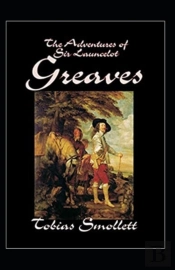 The Life And Adventures Of Sir Launcelot Greaves Annotated
