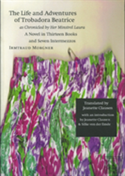 The Life And Adventures Of Trobadora Beatrice As Chronicled By Her Minstrel Laura