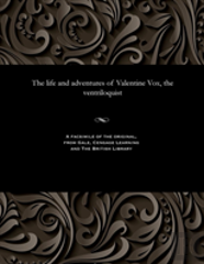 The Life And Adventures Of Valentine Vox, The Ventriloquist