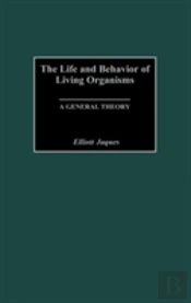 The Life And Behavior Of Living Organisms