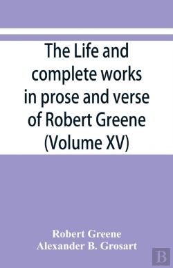 Bertrand.pt - The Life And Complete Works In Prose And Verse Of Robert Greene (Volume Xv)