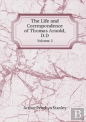 The Life And Correspondence Of Thomas Arnold, D.D Volume 2