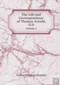 Bertrand.pt - The Life And Correspondence Of Thomas Arnold, D.D Volume 2