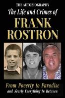 The Life And Crimes Of Frank Rostron