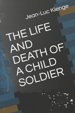 Bertrand.pt - The Life And Death Of A Child Soldier