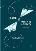 The Life And Death Of A Treaty