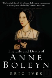 The Life And Death Of Anne Boleyn