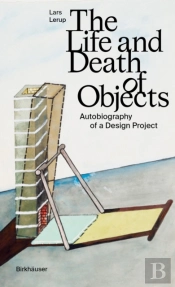 The Life And Death Of Objects