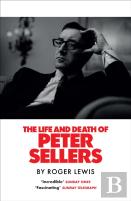 The Life And Death Of Peter Sellers