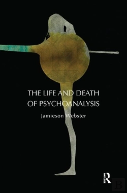 Bertrand.pt - The Life And Death Of Psychoanalysis