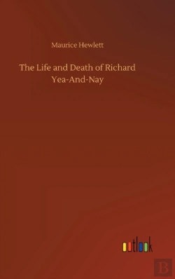 Bertrand.pt - The Life And Death Of Richard Yea-And-Nay