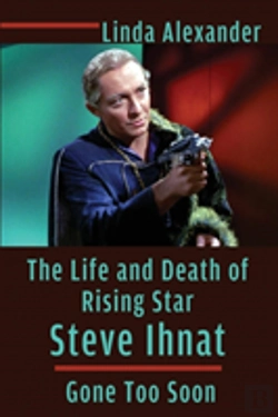 Bertrand.pt - The Life And Death Of Rising Star Steve Ihnat - Gone Too Soon