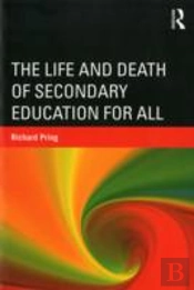 The Life And Death Of Secondary Education For All