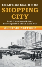 The Life And Death Of The Shopping City