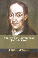 The Life And Doctrines Of Jacob Boehme