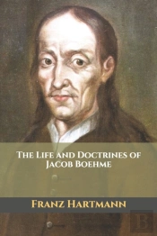 The Life And Doctrines Of Jacob Boehme