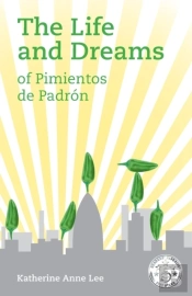 The Life And Dreams Of Pimientos De Padron