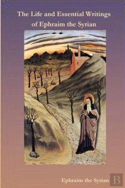 Bertrand.pt - The Life And Essential Writings Of Ephraim The Syrian