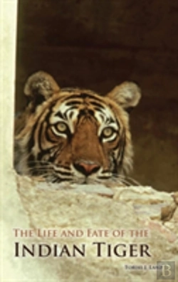 Bertrand.pt - The Life And Fate Of The Indian Tiger