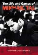 The Life And Games Of Mikhail Tal